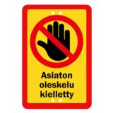 Sekure kyltti 20x30 Asiaton oleskelu kielletty